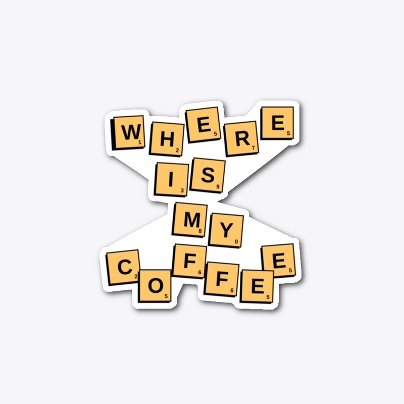 Where is my coffee