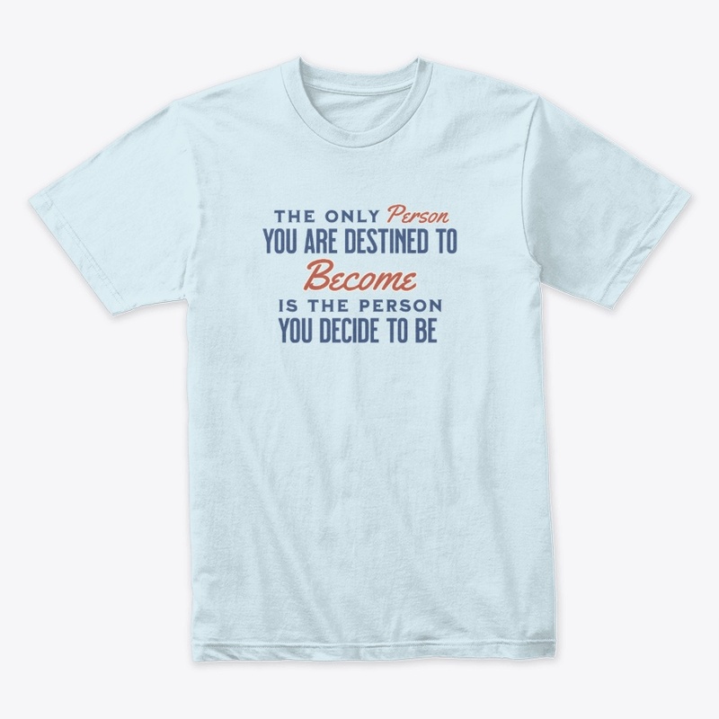 Destined to Become