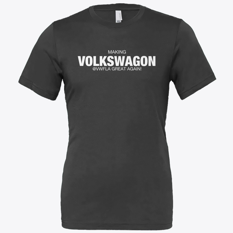 MAKING VOLKSWAGON @VWFLA GREAT AGAIN