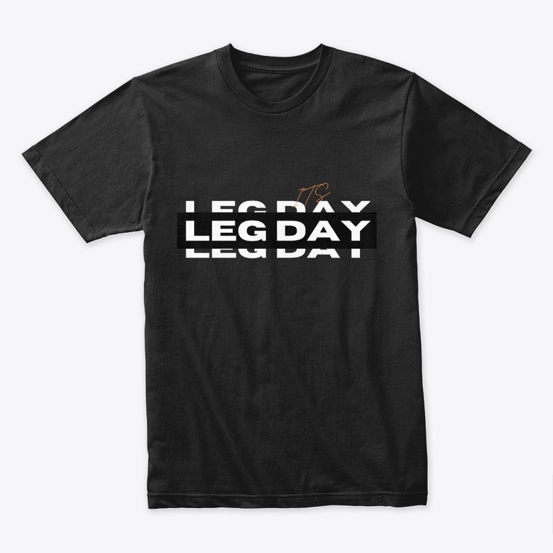 Its leg day t-shirt