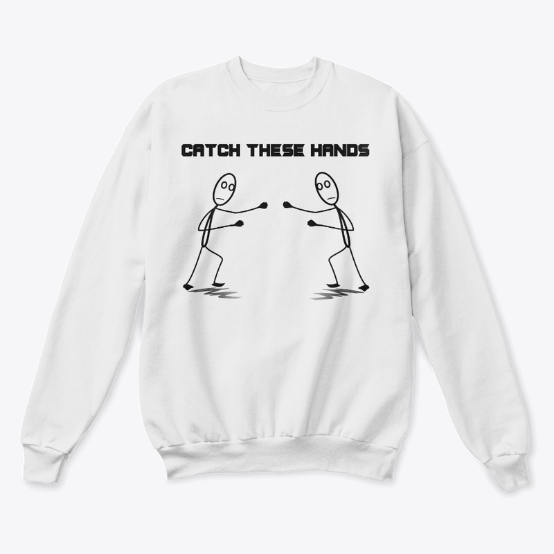 Catch These Hands Merch