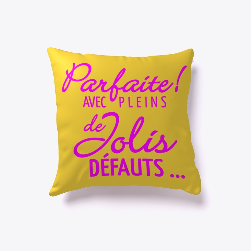 Parfaite avec pleins de jolis défauts
