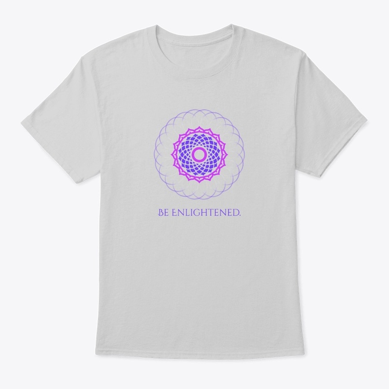 Crown Chakra - "Be Enlightened"