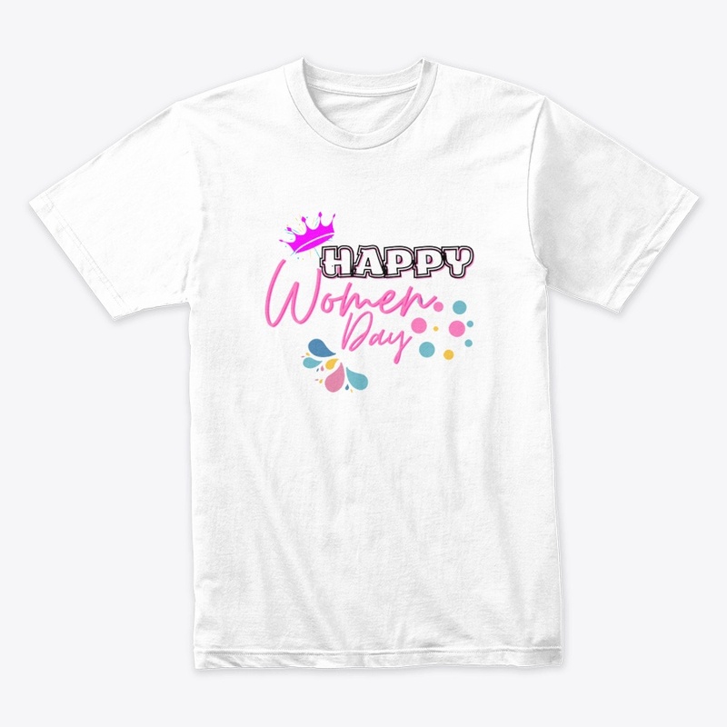 Happy Women Day Tshirt
