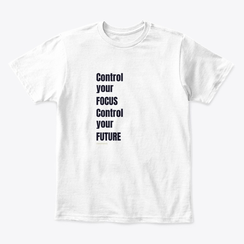 Control your focus control your future