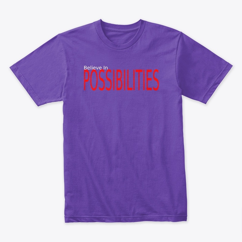 Believe In Possibilities