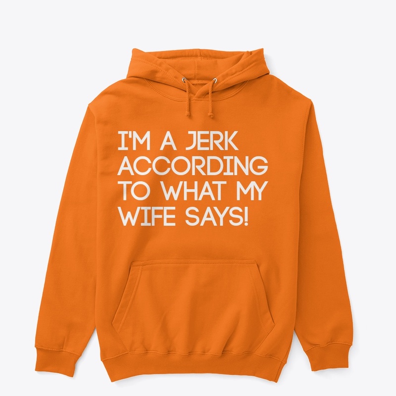 I'm a jerk....