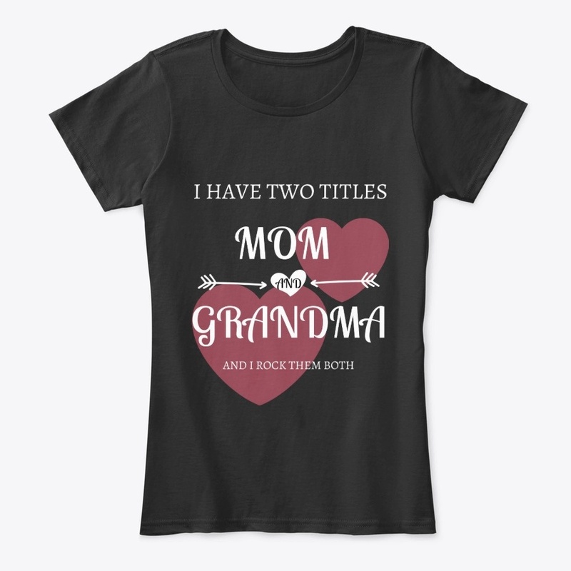 I have two titles Mom and Grandma