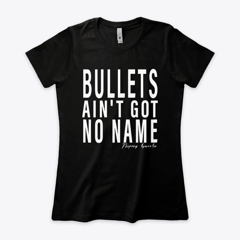 Bullets Ain't Got No Name T-Shirt
