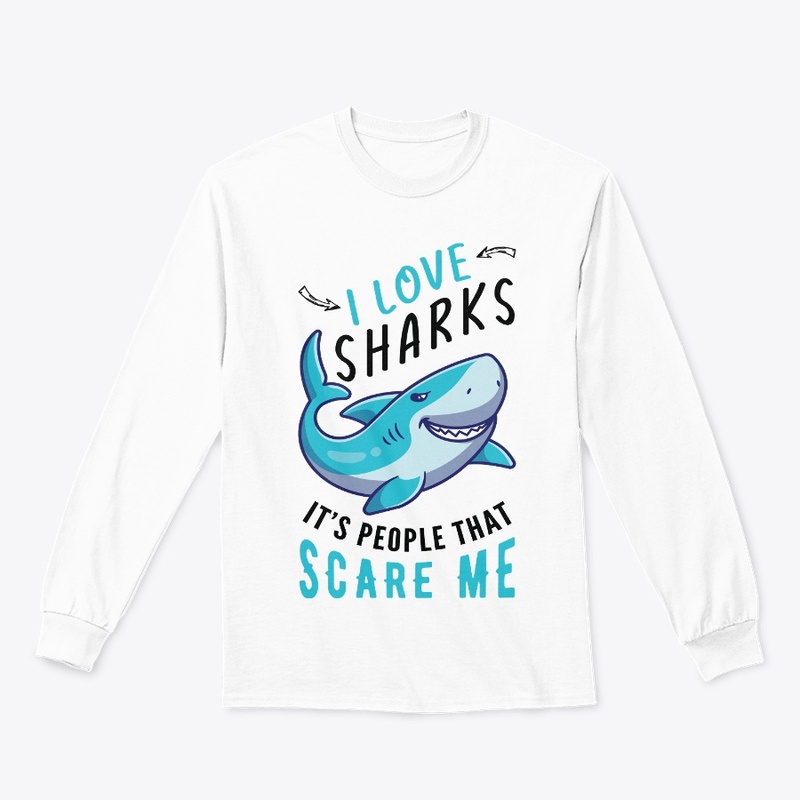 I Love Sharks It's People That Scare Me