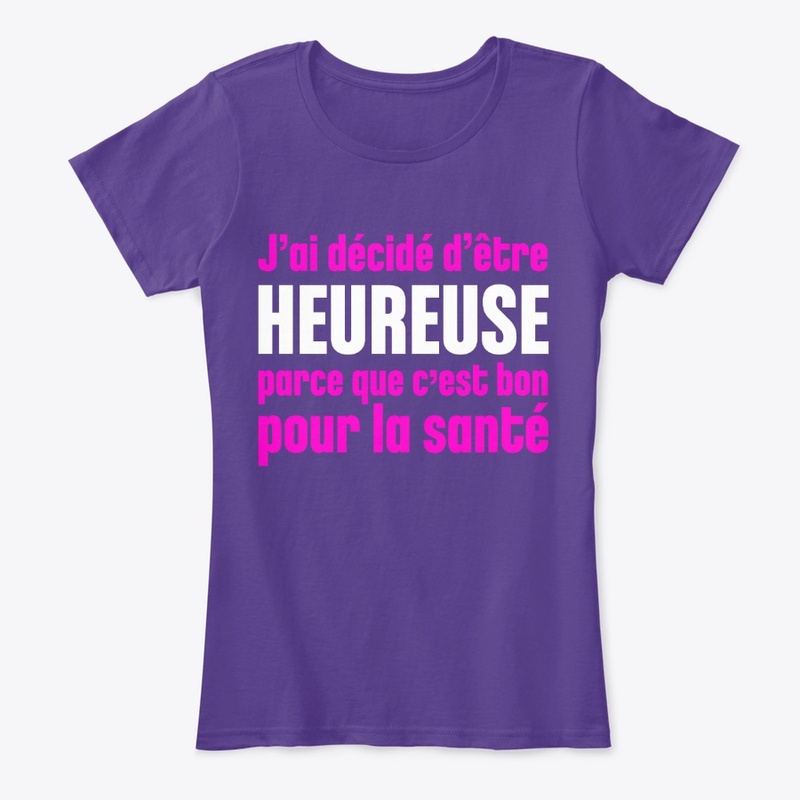 J'ai décidé d'être heureuse