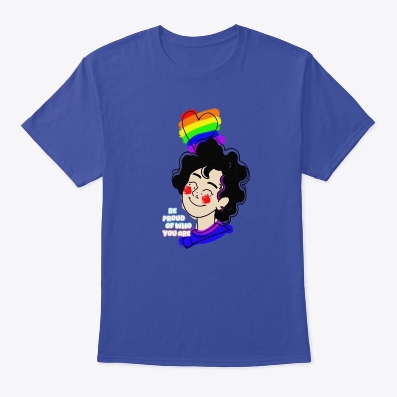 Be Proud Of Who You Are