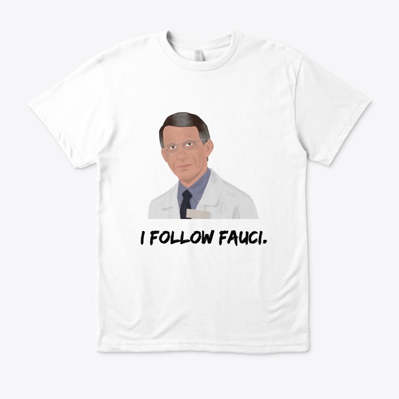 I Follow Fauci.