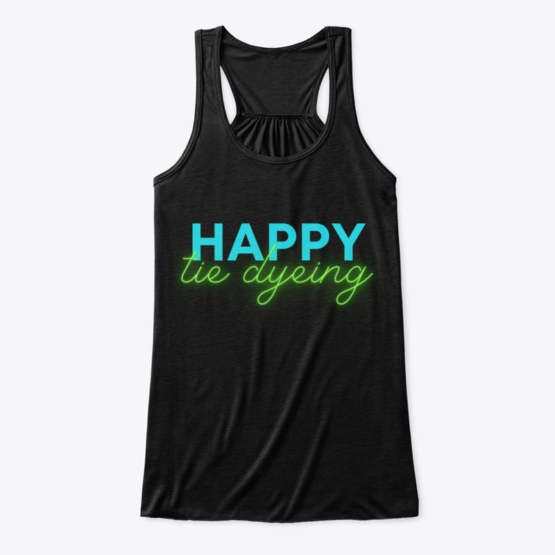 Happy Tie Dyeing