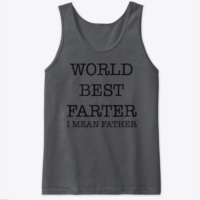 World Best Farter, I Mean Father