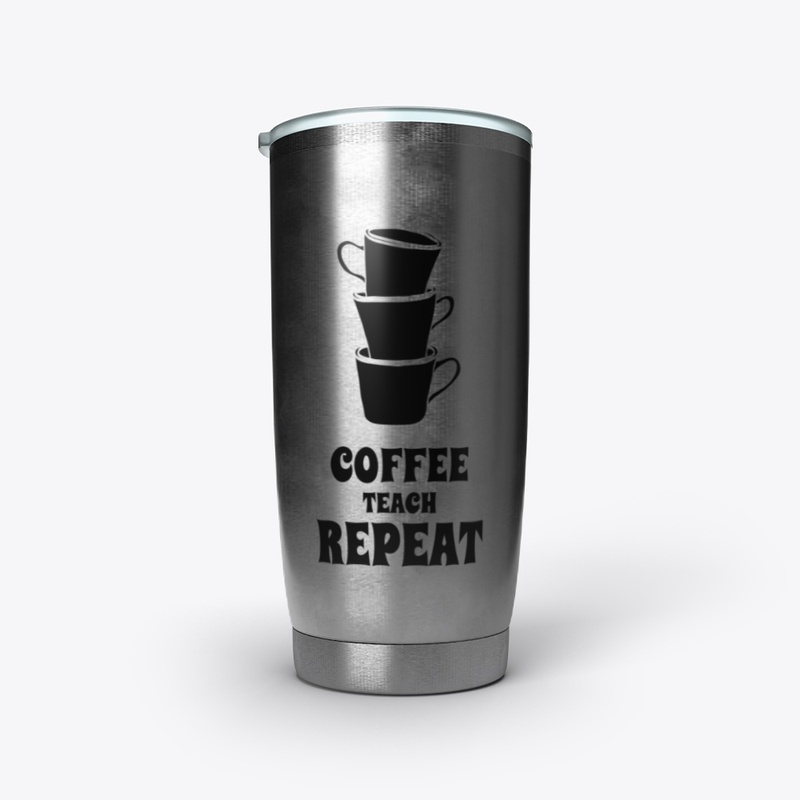 Coffee Teach Repeat