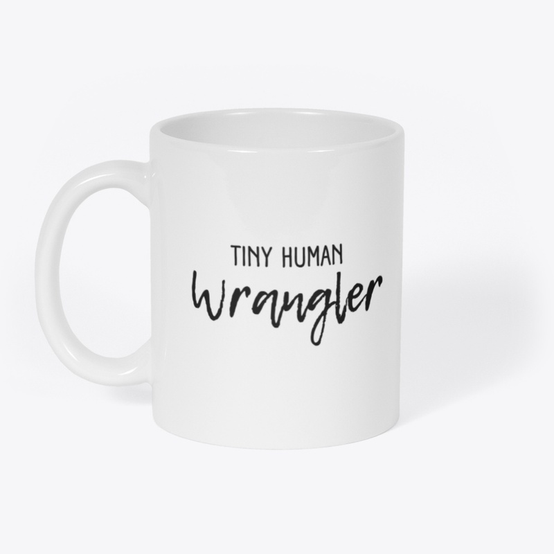 TINY HUMAN WRANGLER