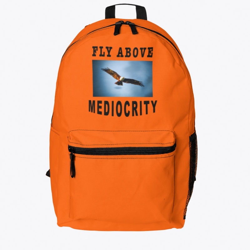 Fly Above Mediocrity