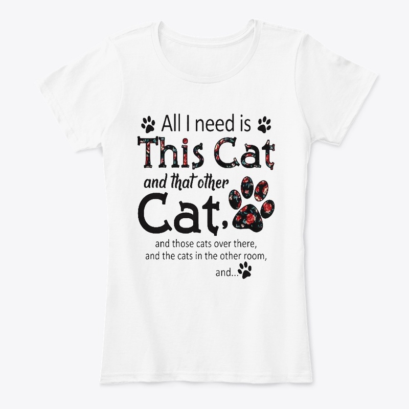 All I Need Is This Cat And That Other 
