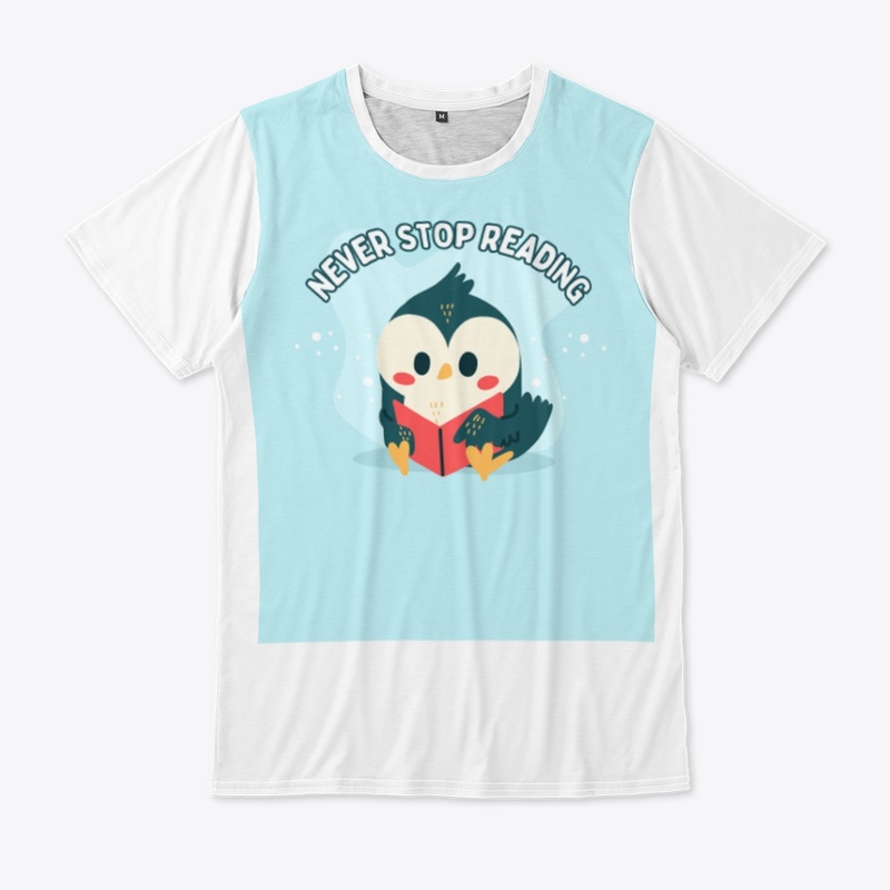 Never stop reading t-shirt 