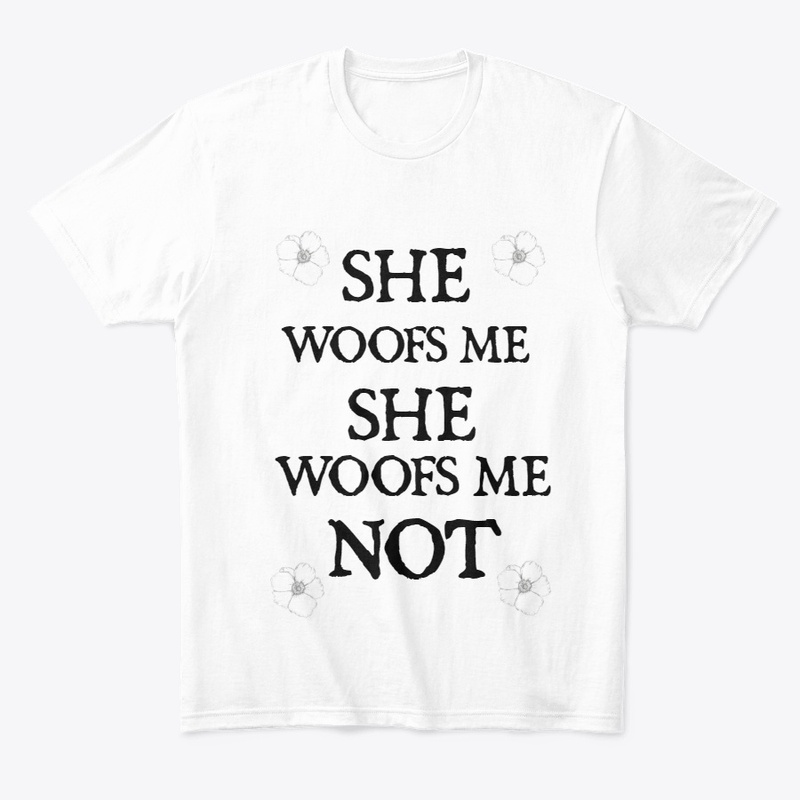 She Woofs Me