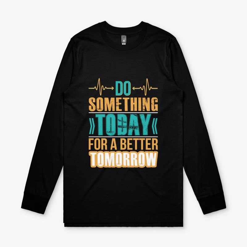 Do Something Today Typography T-Shirt