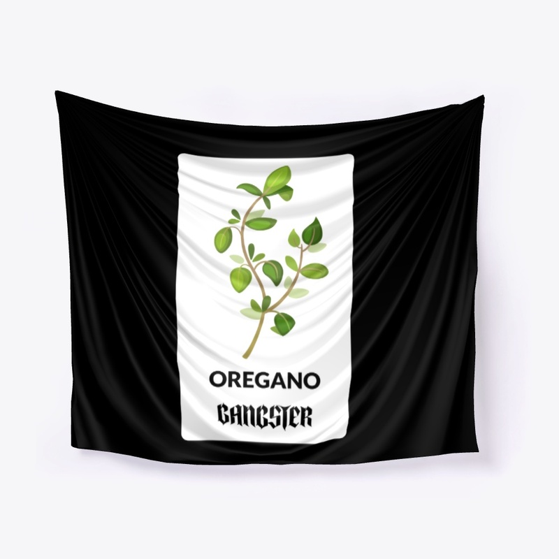 Oregano Gangsta