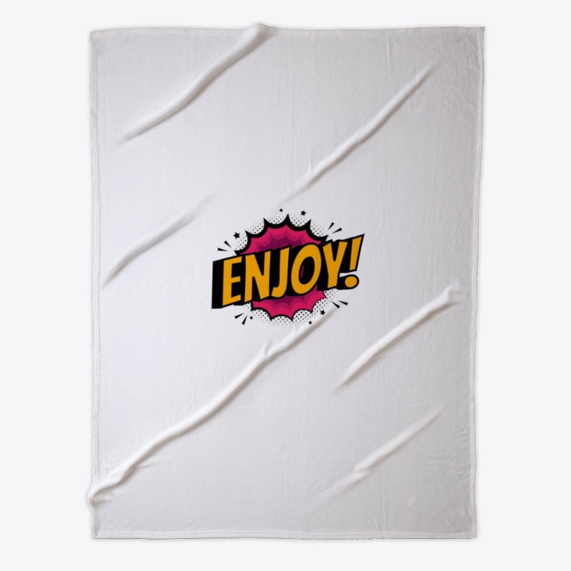 ENJOY!