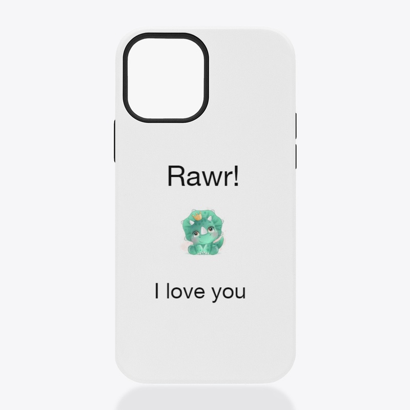 Rawr I love you 