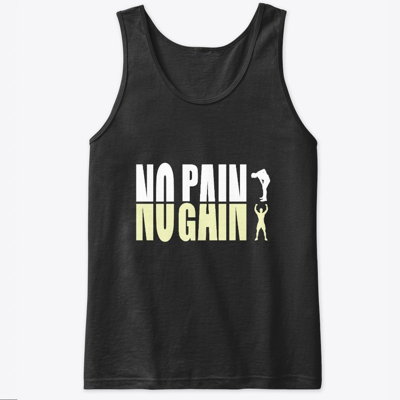 NO PAIN NO GAIN GYM T-SHIRT