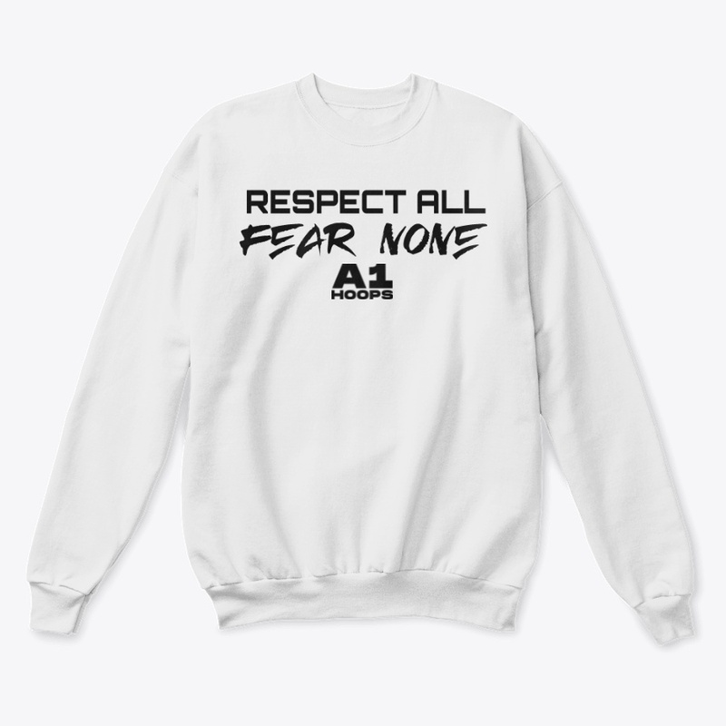 Respect All Fear None Crewneck