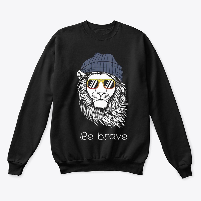 Be Brave T-Shirt with 