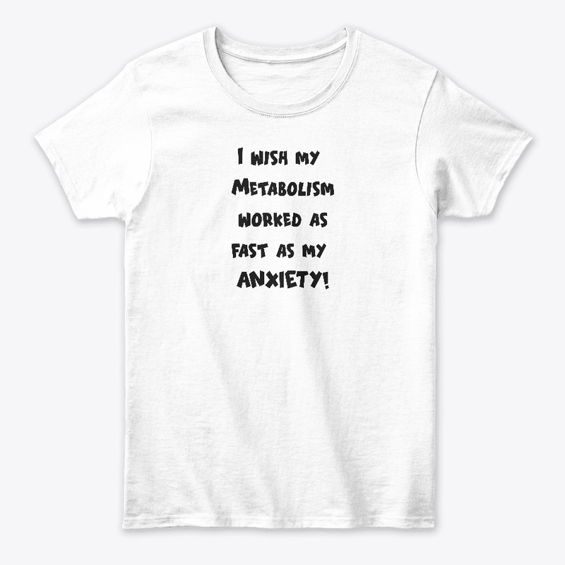Anxiety was as fast as Metabolism