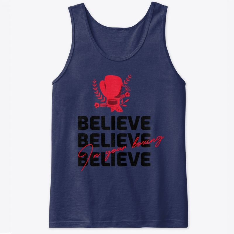 Believe In Your Boxing 