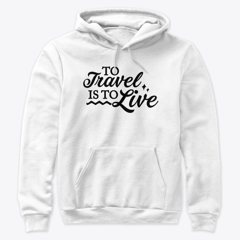 To travel is to live