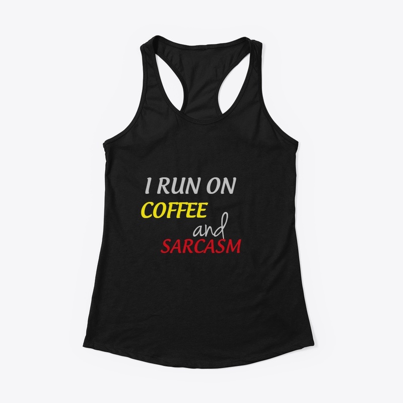 COFFEE AND SARCASM, TOPS AND TEE