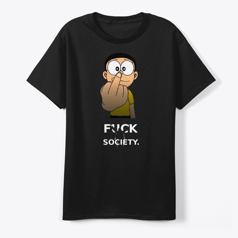"Fuck society"
