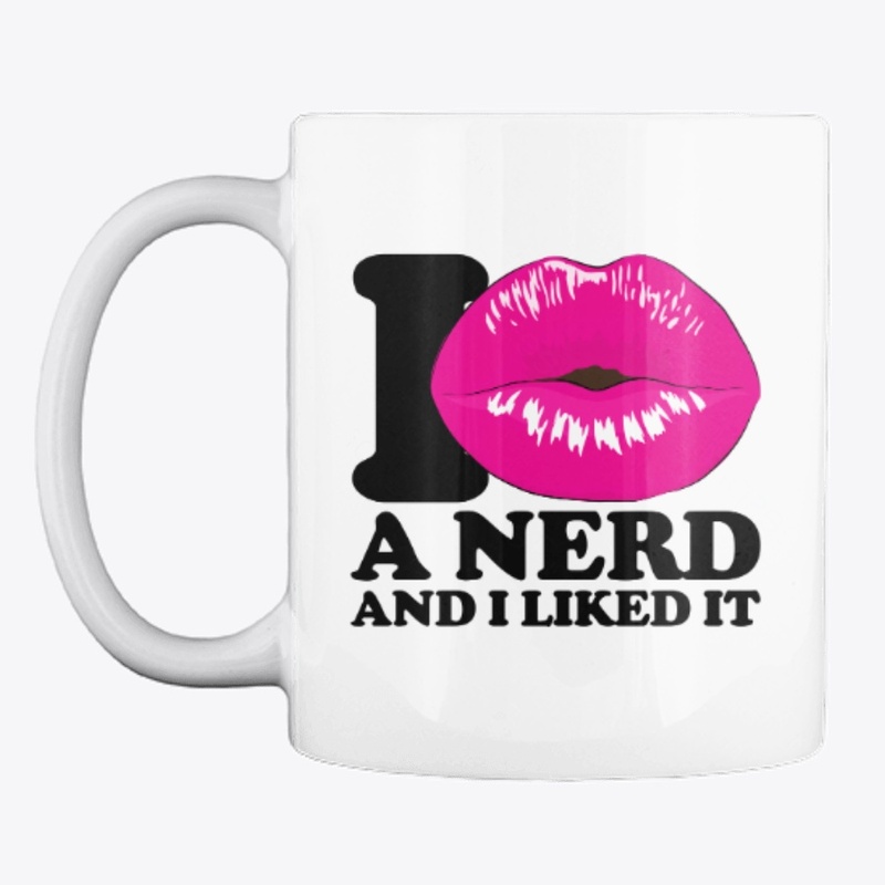 I kissed a nerd and I liked it
