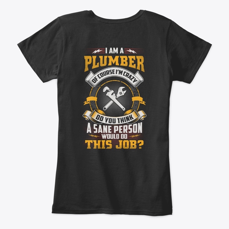 Crazy Plumber Shirt