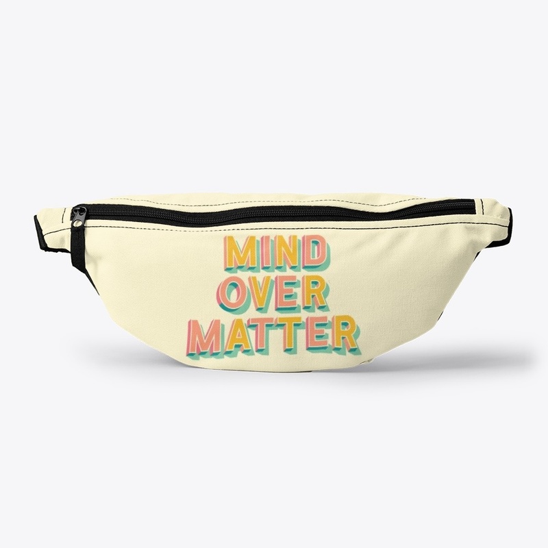 Mind Over Matter