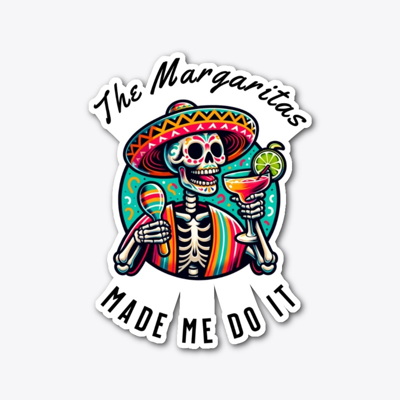 Margaritas made me do it!