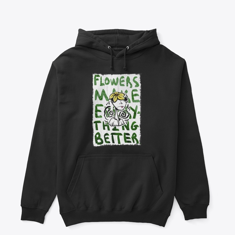 Flowers Make Everything Better