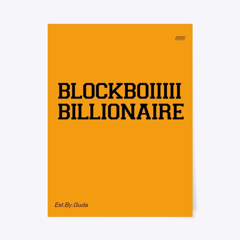 BLOCKBOIIIII BILLIONAIRE. BBB