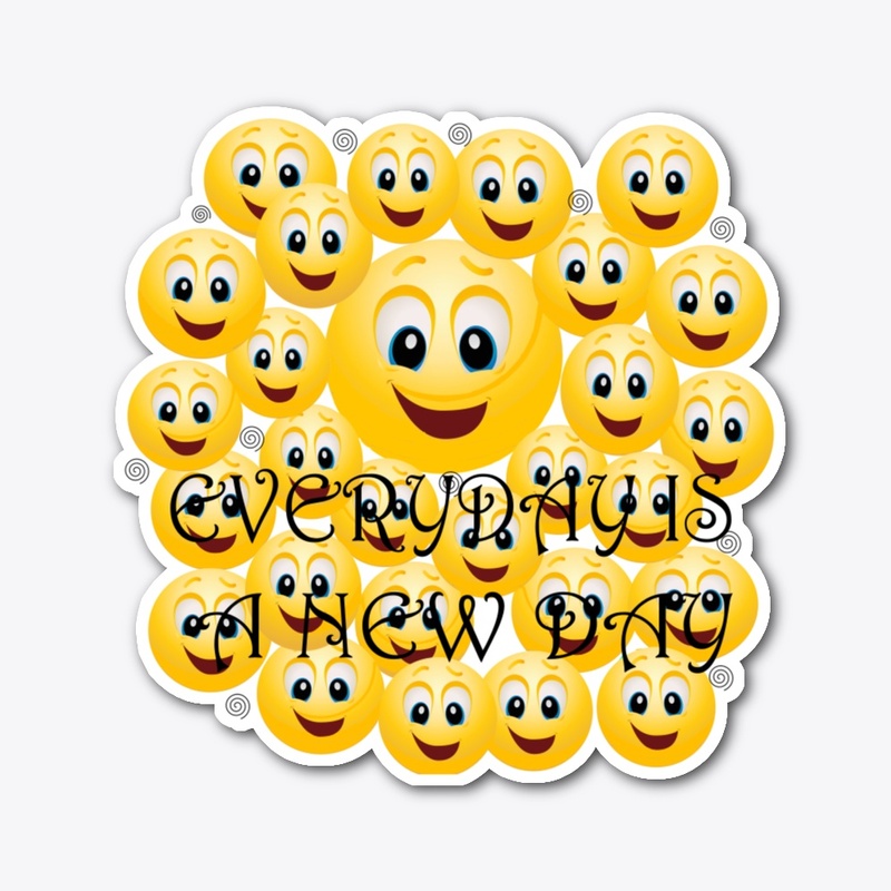 Everyday is a new day
