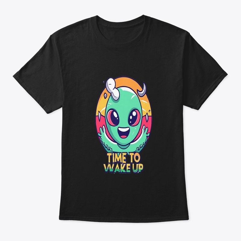 Time To Wake UP T-shirts Desgim