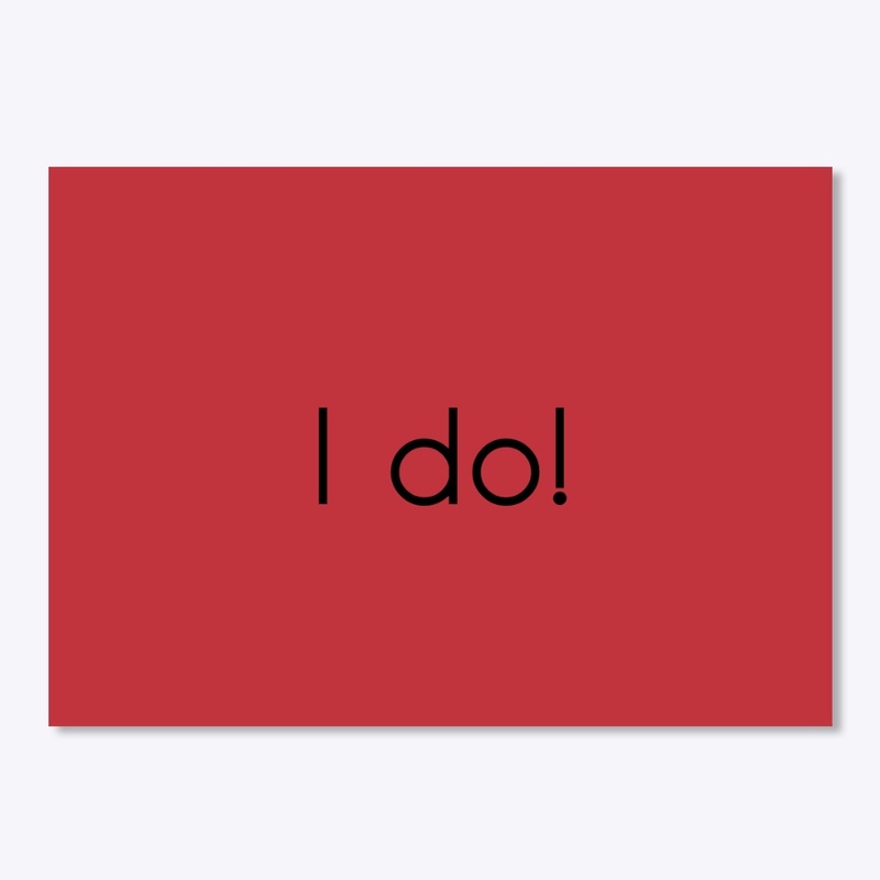 I Do!