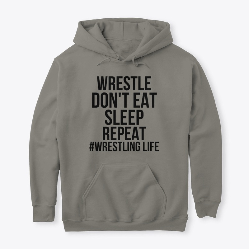 Wrestle, Don't Eat, Sleep, Repeat