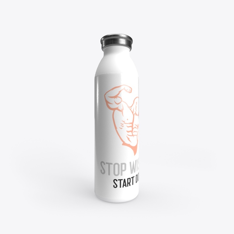 Stop Wishing Start Doing