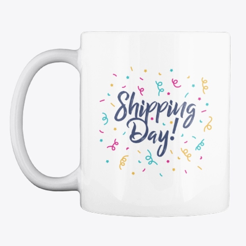 Shipping Day