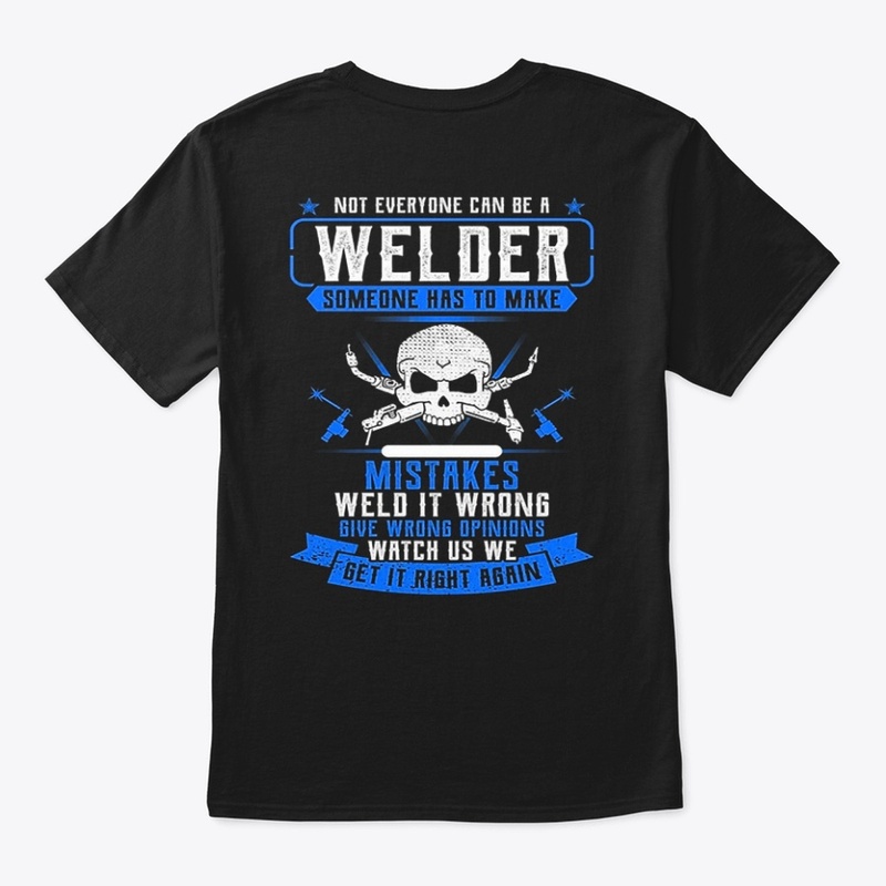 Not Everyone Can Be a Welder - Blue
